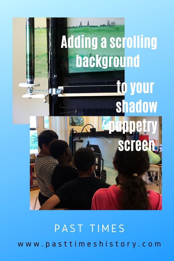 Tutorial how to add a scrolling background to your shadow puppetry screen